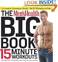 Men's Health Big Book of 15-Minute Workouts, The