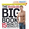 Men's Health Big Book of 15-Minute Workouts, The