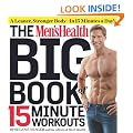 Men's Health Big Book of 15-Minute Workouts, The