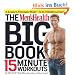 The Men's Health Big Book of 15-Minute Workouts: A Leaner, Stronger Body--In 15 Minutes a Day!