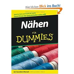 N�hen f�r Dummies: Stich f�r Stich und Schritt f�r Schritt. Damit Ihnen nicht der Geduldsfaden reisst (Fur Dummies)