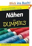 N�hen f�r Dummies: Stich f�r Stich und Schritt f�r Schritt. Damit Ihnen nicht der Geduldsfaden reisst (Fur Dummies)