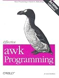 Effective awk Programming (3rd Edition)