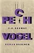 Pechvogel: Roman
