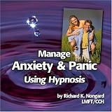 Manage Anxiety and Panic with Hypnosis Audio Program [CD on Demand]