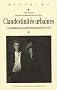 Clandestinit�s urbaines : Les citadins et les territoires du secret (XVIe-XXe)