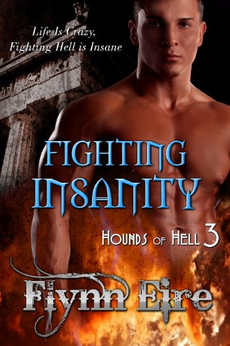 Fighting Insanity (Hounds of Hell Book 3)