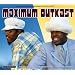 Maximum Outkast