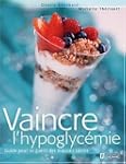 Vaincre l'hypoglyc�mie : Guide pour s...