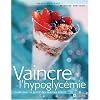 Vaincre l'hypoglyc�mie : Guide pour se gu�rir des mauvais sucres