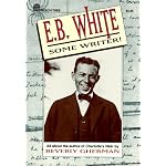 E.B. White: Some Writer! book cover