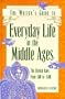 The Writer's Guide to Everyday Life in the Middle Ages: The British Isles from 500 to 1500