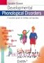 Developmental Phonological Disorders: A Practical Guide for Families and Teachers