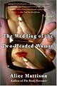 The Wedding of the Two-Headed Woman: A Novel