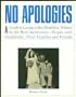 No Apologies/a Guide to Living With a Disability, Written by the Real Authorities--People With Disabilities, Their Families and Friends
