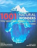 1001 Natural Wonders You Must See Before You Die   [1001 NATURAL WONDERS YOU MU-2E] [Hardcover]