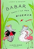 Babar Dans L'Ile Aux Oiseaux