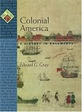Colonial America: A History in Documents (Pages from History)