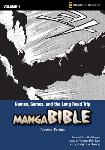 Names, Games, and the Long Road Trip: Genesis-Exodus (Manga Bible): Names, Games, and the Long Road Trip - Genesis-Exodus v. 1 (Z Graphic Novels)