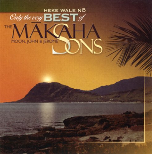 CD-Charts  Music : Only the Very Best of the Makaha Sons: Heke Wale