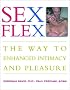 Sex Flex: The Guide to Enhanced Intimacy and Communication for Couples (Sports Flex)