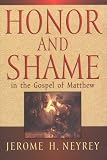 Honor and Shame in the Gospel of Matthew