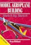 Model Aeroplane (Airplane) Building: Sketch by Sketch (Designs)