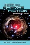 Philosophy Through Science Fiction: A...