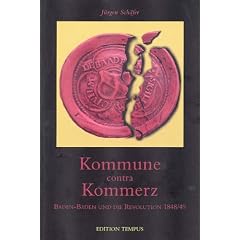 Kommune contra Kommerz. Baden- Baden und die Revolution 1848/49