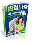 513D4mlyTIL. SL160  Free College: Inside Information On Saving Thousands Of Dollars On College