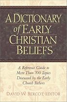 A Dictionary of Early Christian Beliefs