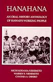 Hanahana: An Oral History Anthology of Hawaii's Working People