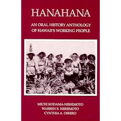 Hanahana: An Oral History Anthology of Hawaii's Working People