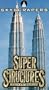 Super Structures of the World: Skyscrapers [VHS]