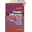Powder Diffraction: The Rietveld Method and the Two Stage Method to Determine and Refine Crystal Structures from Powder... by  Georg Will