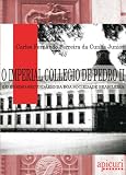 O Imperial Collegio de Pedro II - e o ensino secundário da boa sociedade brasileira (Portuguese Edition)