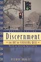 Discernment: The Art of Choosing Well : Based on Ignatian Spirituality