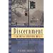 Discernment: The Art of Choosing Well : Based on Ignatian Spirituality
