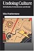 Undoing Culture: Globalization, Postmodernism and Identity (Published in association with Theory, Culture & Society)