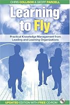 Learning to Fly: Practical Knowledge Management from Leading and Learning Organizations