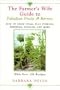 The Farmer's Wife Guide To Fabulous Fruits And Berries: Growing, Storing, Freezing, and Cooking Your Own Fruits and Berries