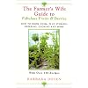 The Farmer's Wife Guide To Fabulous Fruits And Berries: Growing, Storing, Freezing, and Cooking Your Own Fruits and Berries