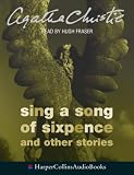 The Listerdale Mystery: Sing a Song of Sixpence and Other Stories: Complete & Unabridged