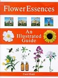 Flower Essences (Illustrated Guide)