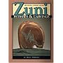 Zuni Fetishes and Carvings: The Compete Guide, One-Volume Expanded Edition