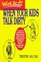 What to Do When Your Kids Talk Dirty