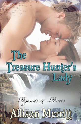 The Treasure Hunter's Lady (a steampunk romance novel) (Legends and Lovers)