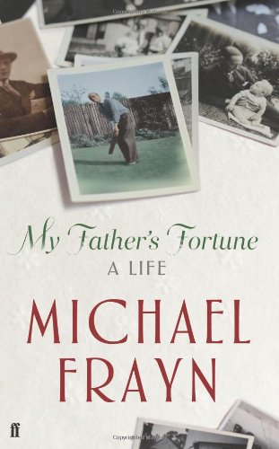 My Fathers Fortune: A Life