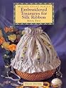 Embroidered Treasures for Silk Ribbon - Book Two