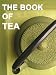 Books : THE BOOK OF TEA [Annotated, Illustrated]